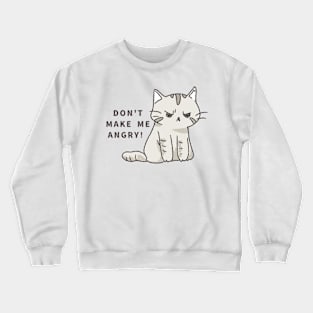 Angry cat Crewneck Sweatshirt